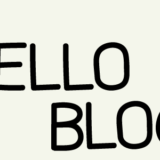 HELLO BLOG!